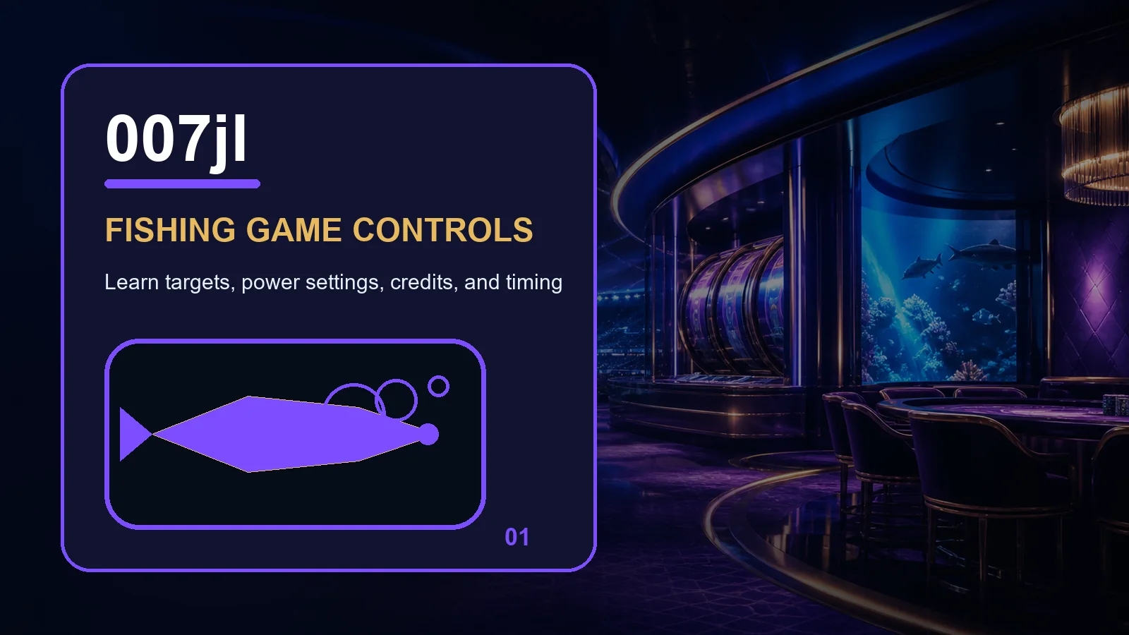 007jl fishing full-width visual guide 1